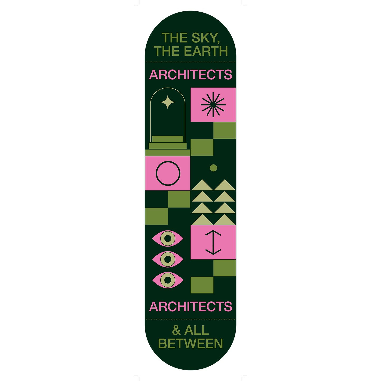 Skateboard deck with pink and green 'The Sky, The Earth and All Between' geometric design