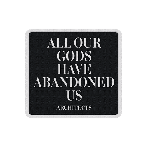  Square patch with 'All our Gods Have Abandoned us' text